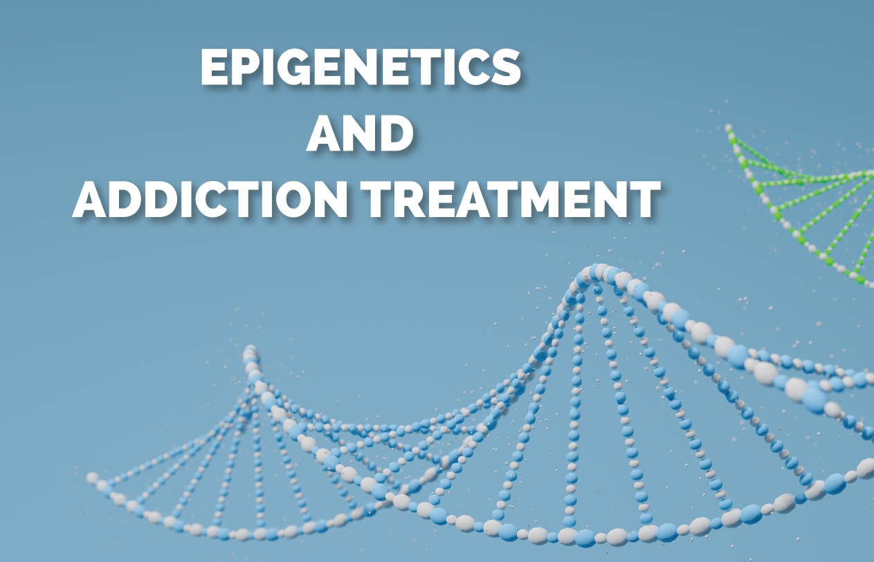 Epigenetics and Addiction Treatment