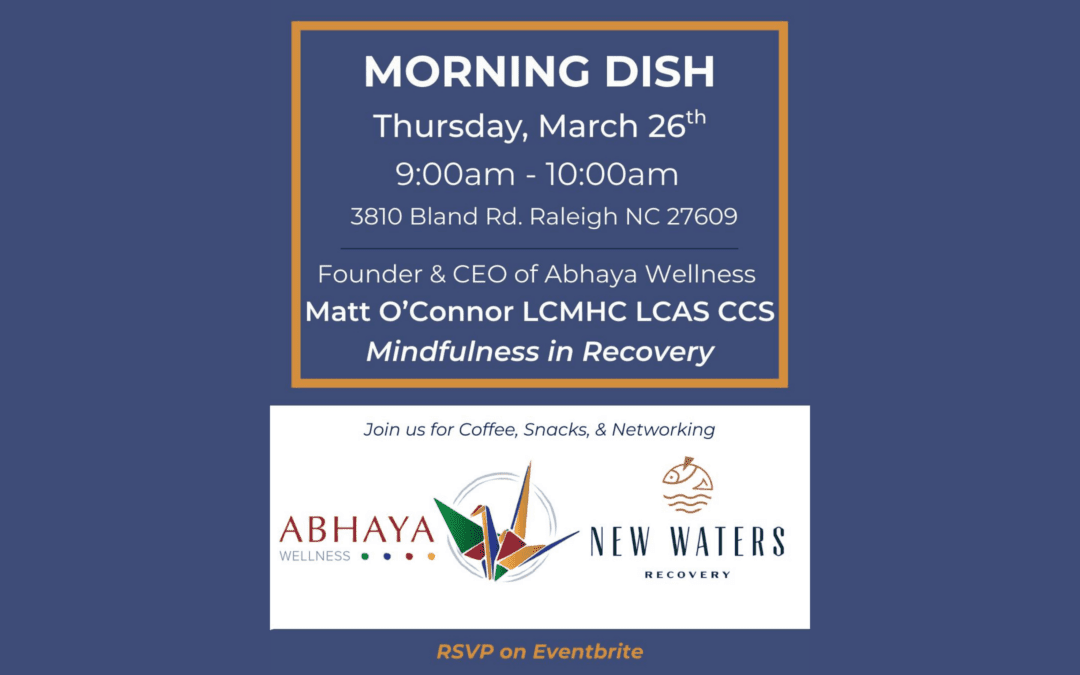 Morning Dish: Mindfulness in Recovery with Matt O’Connor